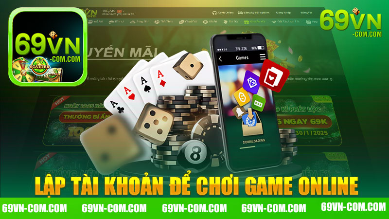 Lập tài khoản để chơi game online