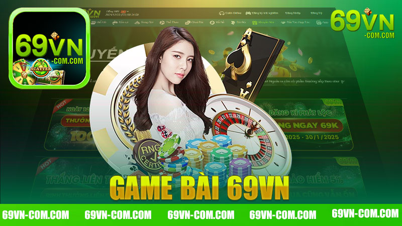 Game Bài 69vn - Đam Mê Chơi Game Không Thể Cưỡng Lại