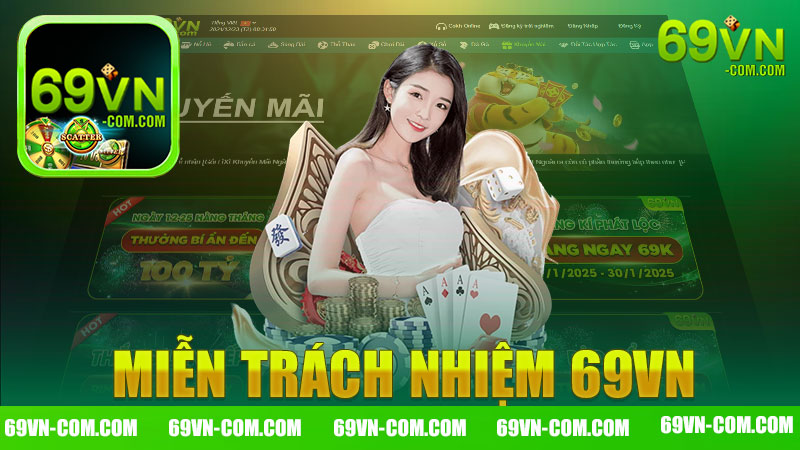 Khám Phá Miễn Trách Nhiệm 69vn - Đảm Bảo An Toàn Cho Người Chơi